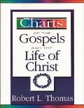 Charts of the Gospels & the Life of Christ