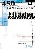Unfinished Sentences: 450 Tantalizing Unfinished Sentences to Get Teenagers Talking and Thinking