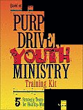 Purpose Driven Youth Ministry Training Kit 5 Strategic Team Building Sessions for Healthy Ministry