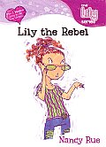 Lily The Rebel Young Women Of Faith