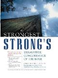Strongest Strongs Exhaustive Concordance of the Bible 21st Century Edition