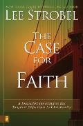 Case for Faith A Journalist Investigates the Toughest Objections to Christianity