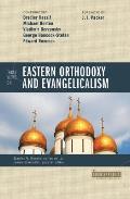 Three Views on Eastern Orthodoxy & Evangelicalism