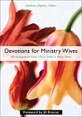 Devotions for Ministry Wives Encouragement from Those Whove Been There