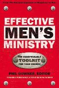 Effective Mens Ministry The Indispensable Toolkit for Your Church