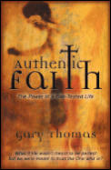 Authentic Faith The Power Of A Fire Test