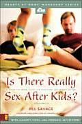 Is There Really Sex After Kids A Mom To Mom Chat on Keeping Intimacy Alive