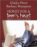 Honey for a Teens Heart Using Books to Communicate with Teens