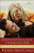 Dad's Everything Book for Daughters: Practical Ideas for a Quality Relationship