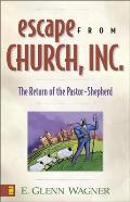 Escape from Church, Inc.: The Return of the Pastor-Shepherd