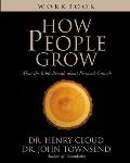 How People Grow Workbook What the Bible Reveals about Personal Growth