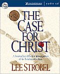 Case for Christ A Journalists Personal Investigation of the Evidence for Jesus