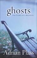 Ghosts The Story Of A Reunion