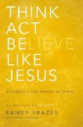 Think ACT Be Like Jesus