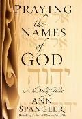 Praying The Names Of God A Daily Guide