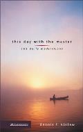 This Day with the Master 365 Daily Meditations