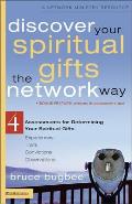 Discover Your Spiritual Gifts the Network Way 4 Assessments for Determining Your Spiritual Gifts