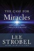 Case for Miracles A Journalist Investigates Evidence for the Supernatural