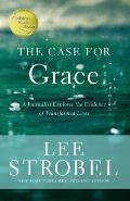 The Case for Grace: A Journalist Explores the Evidence of Transformed Lives