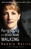 Forgiving the Dead Man Walking