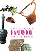 Zondervan Handbook to the Bible Complete Revised & Updated Edition of the Three Million Copy Bestseller