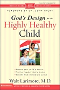 Gods Design For The Highly Healthy Child