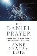 Daniel Prayer Prayer That Moves Heaven & Changes Nations