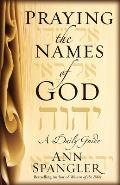Praying the Names of God A Daily Guide