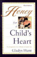 Honey For A Childs Heart The Imaginat