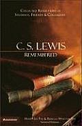C S Lewis Remembered Collected Reflections of Students Friends & Colleagues