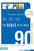 Bible in 90 Days Participants Guide An Extraordinary Experience with the Word of God
