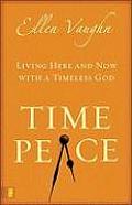 Time Peace Living Here & Now with a Timeless God