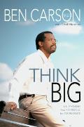 Think Big Unleashing Your Potential for Excellence