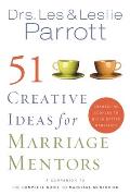 51 Creative Ideas for Marriage Mentors Connecting Couples to Build Better Marriages
