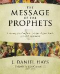 Message of the Prophets A Survey of the Prophetic & Apocalyptic Books of the Old Testament