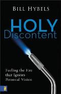 Holy Discontent Fueling the Fire That Ignites Personal Vision