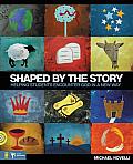 Shaped by the Story Helping Students Encounter God in a New Way