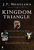 Kingdom Triangle Recover the Christian Mind Renovate the Soul Restore the Spirits Power