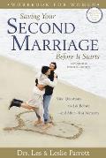 Saving Your Second Marriage Before It Starts Workbook for Women Nine Questions to Ask Before & After You Remarry