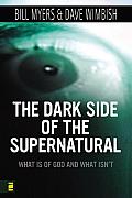 Dark Side of the Supernatural What Is of God & What Isnt