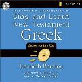 Sing & Learn New Testament Greek The Easiest Way to Learn Greek Grammar with Books