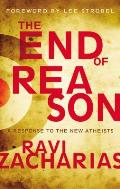 End of Reason A Response to the New Atheists