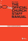 UnOfficial Church Staff Manual Youth Pastor Edition
