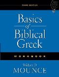 Basics of Biblical Greek Workbook Third Edition