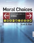 Moral Choices An Introduction to Ethics 3rd Edition