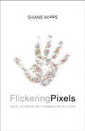 Flickering Pixels How Technology Shapes Your Faith