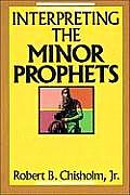 Interpreting The Minor Prophets