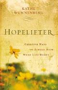 Hopelifter Creative Ways to Spread Hope When Life Hurts