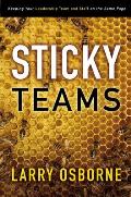 Sticky Teams Keeping Your Leadership Team & Staff on the Same Page