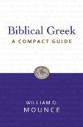 Biblical Greek A Compact Guide
